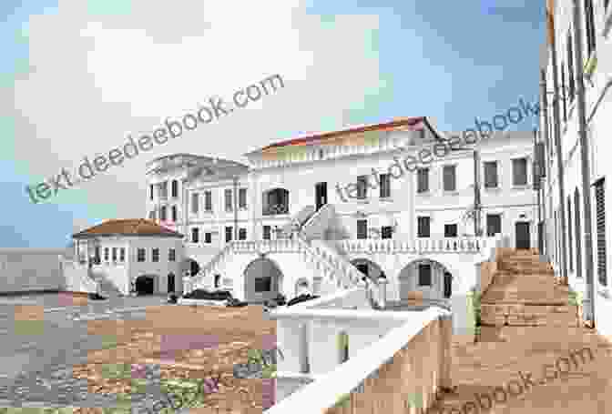 A Photo Of The Cape Coast Castle In Cape Coast, Ghana. Afia The Ashanti Princess : A Visit To The Motherland (The Ashanti Princess And Prince Adventures In Ghana 1)