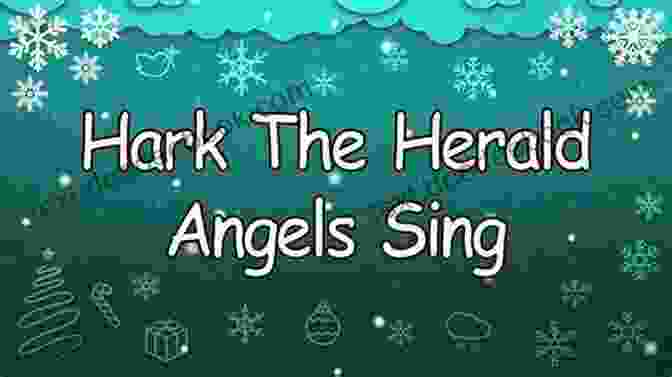 Hark! The Herald Angels Sing Carol Lyrics The New 2024 Christmas Song Of Christmas Song Lyrics And Christmas Carol Lyrics For Your E Reader