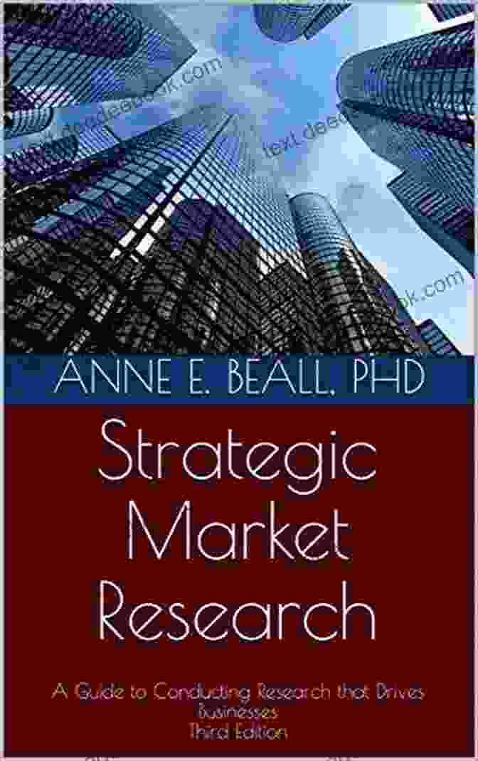 Survey Question Design Strategic Market Research: A Guide To Conducting Research That Drives Businesses Third Edition