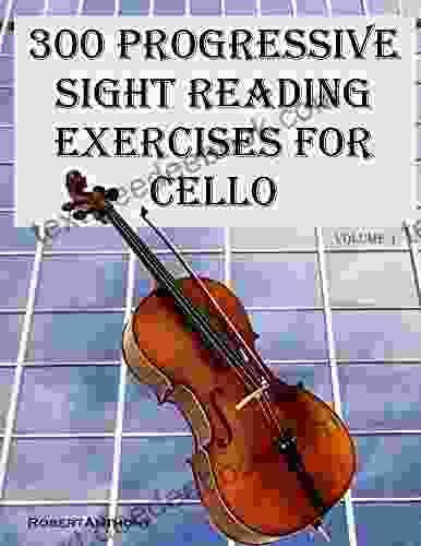 300 Progressive Sight Reading Exercises For Cello