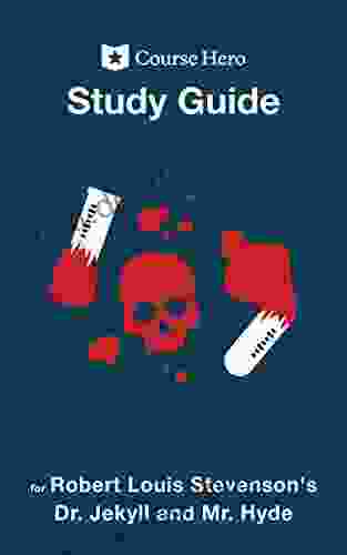 Study Guide For Robert Louis Stevenson S Dr Jekyll And Mr Hyde (Course Hero Study Guides)