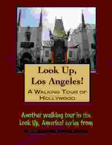 A Walking Tour of Los Angeles Hollywood (Look Up America )