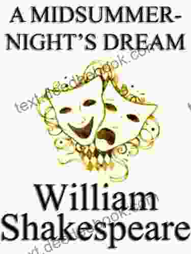 A Midsummer Night S Dream By William Shakespeare Unaltered Text / Play / Script (non Illustrated)