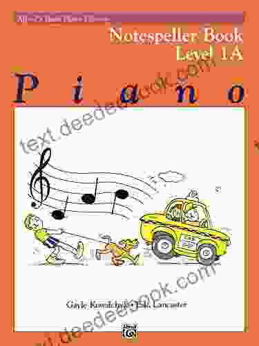 Alfred s Basic Piano Library Notespeller 1A: Learn How to Play Piano with This Esteemed Method