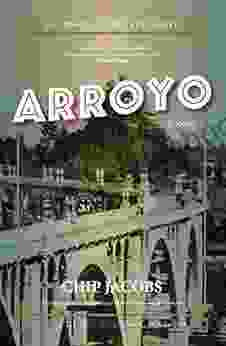 Arroyo: A Novel Chip Jacobs