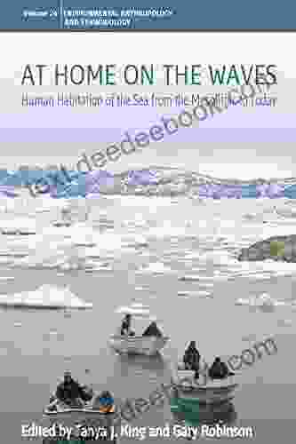 At Home on the Waves: Human Habitation of the Sea from the Mesolithic to Today (Environmental Anthropology and Ethnobiology 24)