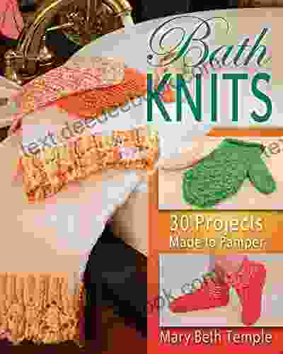 Bath Knits: 30 Projects Made to Pamper