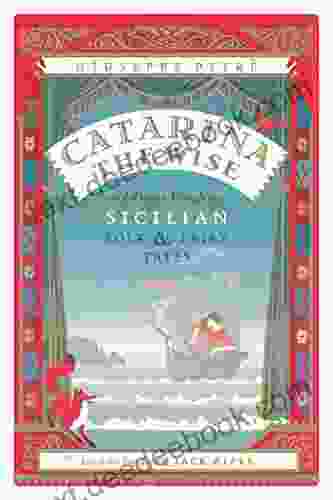 Catarina the Wise and Other Wondrous Sicilian Folk and Fairy Tales