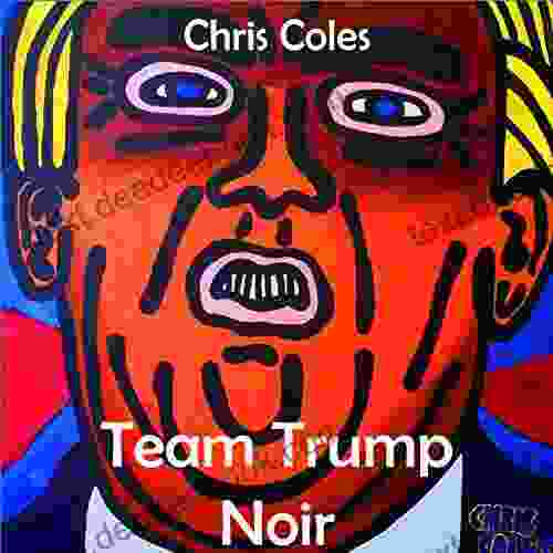 Team Trump Noir Chris Coles