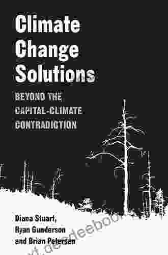 Climate Change Solutions: Beyond The Capital Climate Contradiction