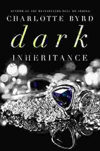 Dark Inheritance : A Dark Romance (Dark Intentions 5)