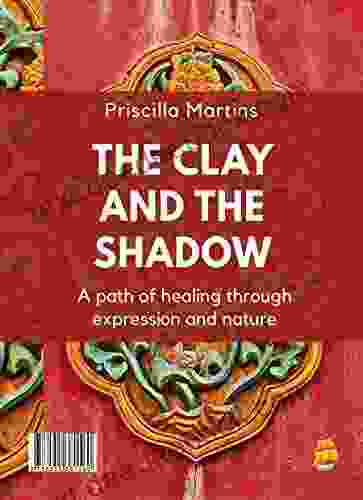 The Clay And The Shadow: A path of healing through expression and nature