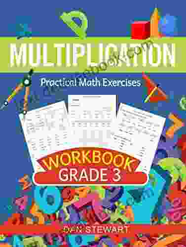 Multiplication Workbook Grade 3: Practical Math Exercises (Math For Kids 2)