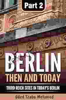 Berlin: Then And Today: Third Reich Sites In Today S Berlin Part 2