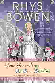 Four Funerals And Maybe A Wedding (A Royal Spyness Mystery 12)