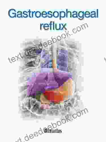 Gastroesophageal Reflux Miniatlas Michelle Keener