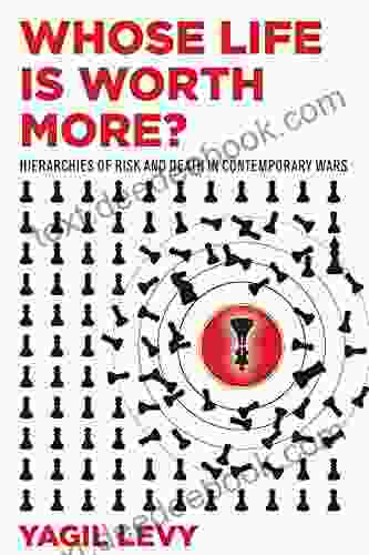 Whose Life Is Worth More?: Hierarchies Of Risk And Death In Contemporary Wars