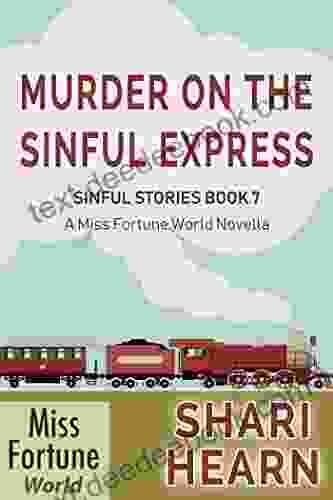 Murder On The Sinful Express (Miss Fortune World: Sinful Stories 7)