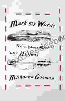 Mark My Words: Native Women Mapping Our Nations (First Peoples: New Directions Indigenous)