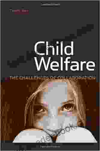 Child Welfare: The Challenges Of Collaboration (Urban Institute Press)