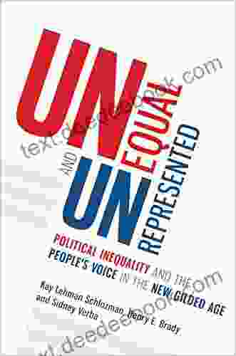 Unequal and Unrepresented: Political Inequality and the People s Voice in the New Gilded Age