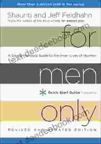 For Men Only Revised And Updated Edition: A Straightforward Guide To The Inner Lives Of Women