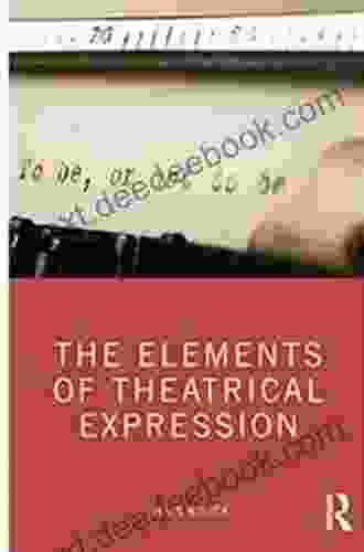 The Elements Of Theatrical Expression