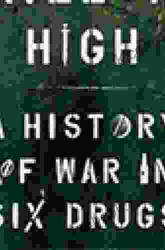 Killer High: A History Of War In Six Drugs