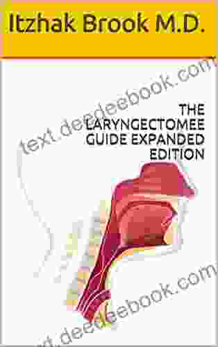 THE LARYNGECTOMEE GUIDE EXPANDED EDITION