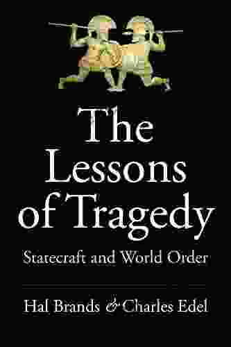 The Lessons Of Tragedy: Statecraft And World Order