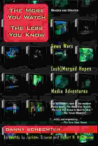 The More You Watch The Less You Know: News Wars/(sub)Merged Hopes/Media Adventures