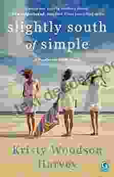 Slightly South Of Simple: A Novel (The Peachtree Bluff 1)