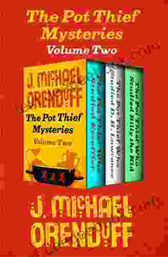 The Pot Thief Mysteries Volume Two: The Pot Thief Who Studied Escoffier The Pot Thief Who Studied D H Lawrence and The Pot Thief Who Studied Billy the Kid