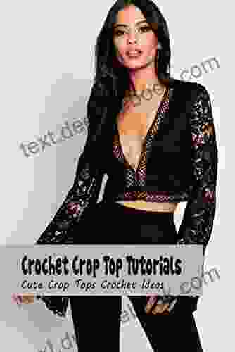 Crochet Crop Top Tutorials: Cute Crop Tops Crochet Ideas