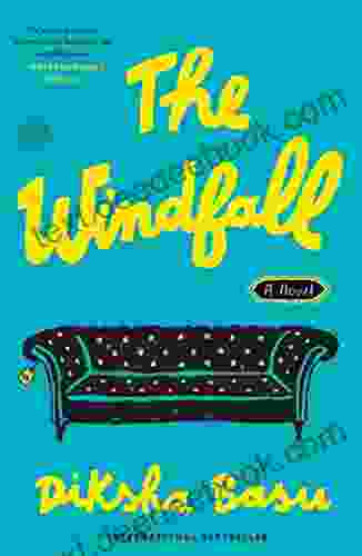 The Windfall: A Novel Diksha Basu