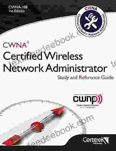 CWNA 108: Certified Wireless Network Administrator Study And Reference Guide