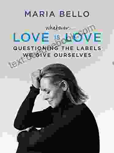 Whatever Love Is Love: Questioning The Labels We Give Ourselves